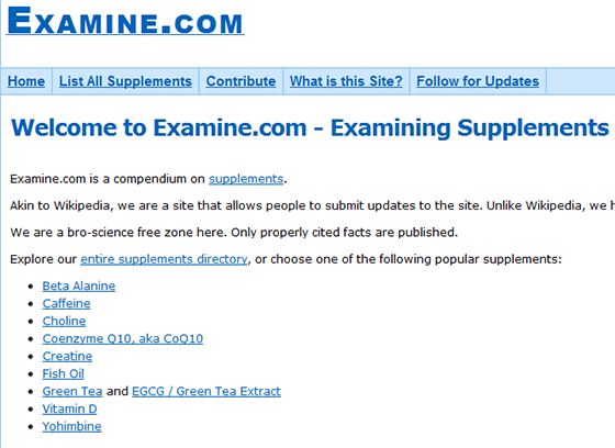 Examine.com is an independent compendium on supplements.