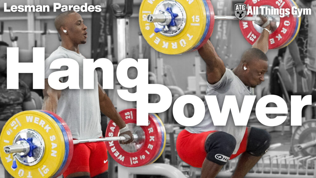 Hang Power Snatch to World Record with Lesman Paredes - All Things Gym